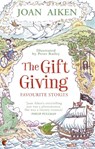 The Gift Giving: Favourite Stories - Joan Aiken - 9780349005898