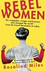 Rebel Women - Rosalind Miles - 9780349006055