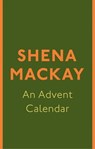 An Advent Calendar - Shena Mackay - 9780349007083