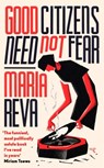 Good Citizens Need Not Fear - Maria Reva - 9780349012698