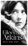 Will She Do? - Eileen Atkins - 9780349014647