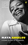 A Song Flung Up to Heaven - Dr Maya Angelou - 9780349017099