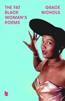 The Fat Black Woman's Poems - Grace Nichols - 9780349017402