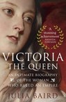 Victoria: The Queen - Julia Baird - 9780349134499