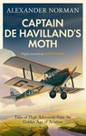 Captain de Havilland's Moth - Alexander Norman - 9780349146461