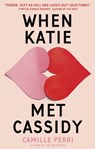 When Katie Met Cassidy - Camille Perri - 9780349421193