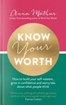 Know Your Worth - Anna Mathur - 9780349428147