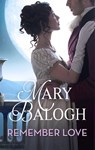 Remember Love - Mary Balogh - 9780349431567
