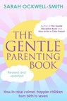 The Gentle Parenting Book - Sarah Ockwell-Smith - 9780349435992