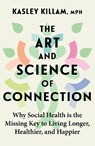The Art and Science of Connection - Kasley Killam - 9780349436203