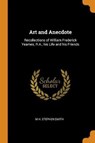 Art and Anecdote - SMITH,  M H Stephen - 9780353019591