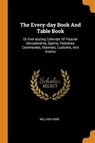 The Every-Day Book and Table Book - HONE,  William - 9780353219229