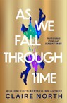 As We Fall Through Time - Claire North - 9780356526249