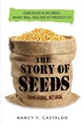 Story of Seeds: Our Food Is in Crisis. What Will You Do to Protect It? - CASTALDO,  Nancy - 9780358120179