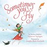 Sometimes You Fly (Padded Board Book) - Katherine Applegate - 9780358212263