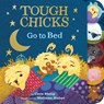 Tough Chicks Go to Bed Tabbed Touch-and-Feel Board Book - Cece Meng - 9780358342991