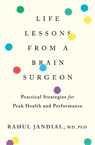 Life Lessons From A Brain Surgeon - Rahul Jandial - 9780358410959