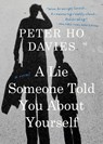 Lie Someone Told You About Yourself - Peter Ho Davies - 9780358572879