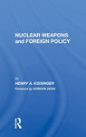 Nuclear Weapons And Foreign Policy - Henry A Kissinger - 9780367017040