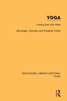 Yoga: Uniting East and West - Selvarajan Yesudian ; Elisabeth Haich - 9780367027858