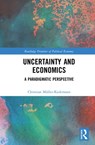 Uncertainty and Economics - Christian Muller-Kademann - 9780367076030