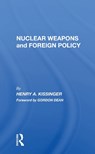 Nuclear Weapons And Foreign Policy - Henry A Kissinger - 9780367166915