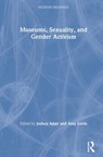 Museums, Sexuality, and Gender Activism - Joshua Adair ; Amy Levin - 9780367195090