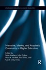 Narrative, Identity, and Academic Community in Higher Education - Brian Attebery ; John Gribas ; Mark K McBeth ; Paul Sivitz ; Kandi Turley-Ames - 9780367195182