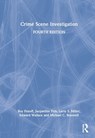 Crime Scene Investigation - ROY FENOFF ; JACQUELINE T. (CHARLESTON SOUTHERN UNIVERSITY,  South Carolina, USA) Fish ; Larry S. (East Tennessee State University, USA) Miller ; Edward W. Wallace ; Michael C. (Professor Emeritus, East Tennessee State University, USA) Braswell - 9780367204662