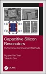 Capacitive Silicon Resonators - Nguyen Van Toan ; Takahito Ono - 9780367217761