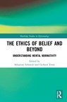 The Ethics of Belief and Beyond - Sebastian Schmidt ; Gerhard Ernst - 9780367245504