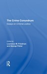 The Crime Conundrum - Lawrence M. Friedman ; George Fisher - 9780367291082