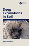 Deep Excavations in Soil - John (AECOM Endicott - 9780367313609