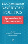 The Dynamics Of American Politics - Lawrence C Dodd ; Calvin Jillson - 9780367318420