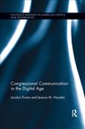 Congressional Communication in the Digital Age - Jocelyn Evans ; Jessica M. Hayden - 9780367371920