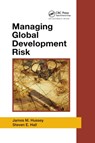 Managing Global Development Risk - James M. Hussey ; Steven E. Hall - 9780367388362