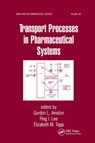 Transport Processes in Pharmaceutical Systems - Gordon L. Amidon ; Ping I. Lee ; Elizabeth M. Topp - 9780367399221