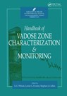 Handbook of Vadose Zone Characterization & Monitoring - L. GRAY WILSON ; LORNE G. (HALEY & ALDRICH,  Inc., Santa Barbara, California, USA) Everett ; Stephen J. Cullen - 9780367401931