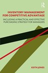 Inventory Management for Competitive Advantage - Keith Jones - 9780367442897
