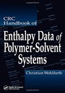 CRC Handbook of Enthalpy Data of Polymer-Solvent Systems - CHRISTIAN (MARTIN LUTHER UNIVERSITY,  Halle, Germany) Wohlfarth - 9780367453831