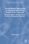 Contemporary Approaches to Behaviour and Mental Health in the Classroom - Emma Clarke - 9780367474263