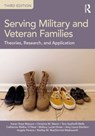 Serving Military and Veteran Families - BLAISURE,  Karen Rose (Western Michigan University, USA) ; Marini, Christina M. ; Saathoff-Wells, Tara (Pennsylvania State University, USA) ; O’Neal, Catherine Walker (University of Georgia, USA) - 9780367476991