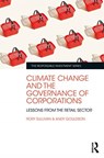 Climate Change and the Governance of Corporations - Rory Sullivan ; Andy Gouldson - 9780367497187