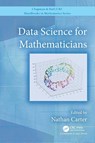 Data Science for Mathematicians - Nathan Carter - 9780367528492