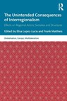 The Unintended Consequences of Interregionalism - Elisa (Universite libre de Bruxelles Lopez-Lucia ; Frank (Universite Libre de Bruxelles Mattheis - 9780367554842
