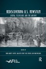 Rediscovering U.S. Newsfilm - MARK GARRETT COOPER ; SARA BETH LEVAVY ; ROSS (UNIVERSITY OF CALIFORNIA,  Santa Barbara, USA) Melnick ; Mark Williams - 9780367589530