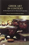 Greek Art in Context - Diana Rodriguez Perez - 9780367595081