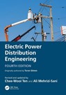 Electric Power Distribution Engineering - Turan Gonen ; Chee-Wooi Ten ; Ali Mehrizi-Sani - 9780367654993
