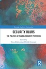 Security Blurs - Tessa Diphoorn ; Erella Grassiani - 9780367663803