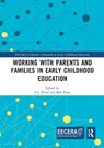 Working with Parents and Families in Early Childhood Education - Ute (University of Hertfordshire Ward ; Bob (Charles Sturt University Perry - 9780367728946